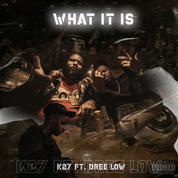 What It Is - K27