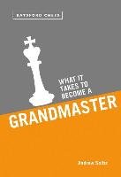 What It Takes to Become a Grandmaster - Soltis Andrew