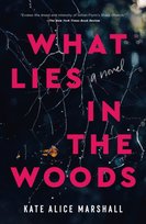 What Lies in the Woods Kate Alice Marshall