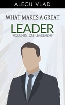 What Makes a Great Leader - ebook epub Alecu Vlad, Cardone Grant