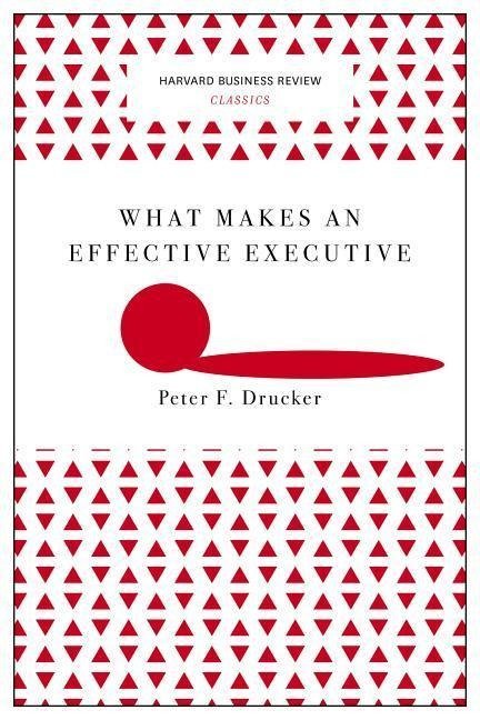 what-makes-an-effective-executive-harvard-business-review-classics