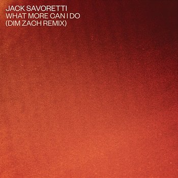 What More Can I Do? - Jack Savoretti