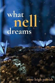 What Nell Dreams - Parrish Anne Leigh