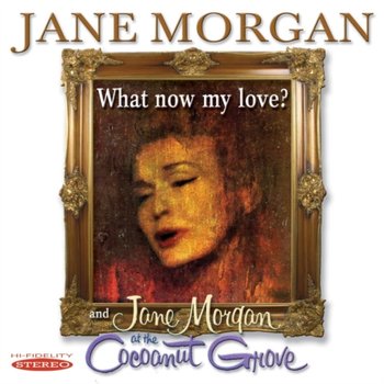 What Now My Love? - Morgan Jane
