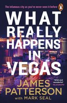 What Really Happens in Vegas Patterson James