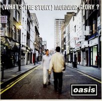 What's The Story Morning glory? Oasis
