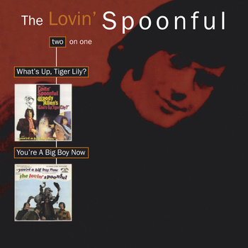 What's Up, Tiger Lily?/You're A Big Boy Now - The Lovin Spoonful