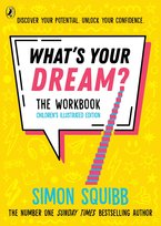 What's Your Dream? The Workbook Simon Squibb