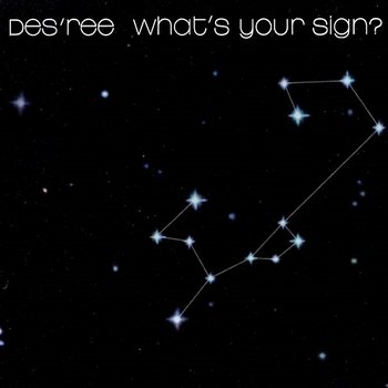What's Your Sign? - Des'ree