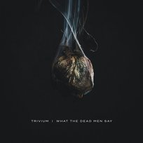 What The Dead Men Say Trivium