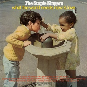 What the World Needs Now Is Love - The Staple Singers