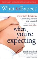 What to Expect When You're Expecting 6th Edition Heidi Murkoff
