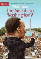What Was the March on Washington? - Krull Kathleen