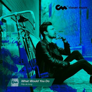 What Would You Do - Filip de Jong