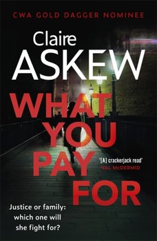 What You Pay For: Shortlisted for McIlvanney and CWA Awards - Claire Askew