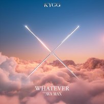 Whatever Kygo, Ava Max