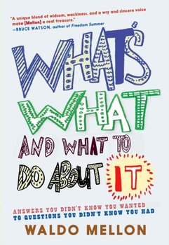 Whats What And What To Do About It - Waldo Mellon