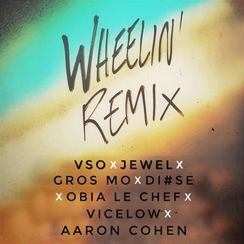 Wheelin' Remix - VSO feat. Gros Mo, Obia le Chef, Vicelow