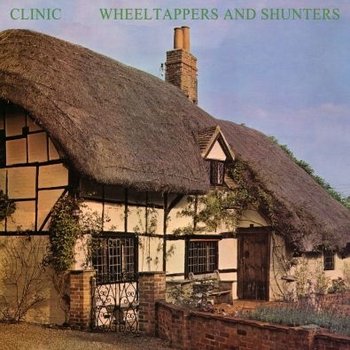 Wheeltappers And Shunteres, płyta winylowa - Clinic