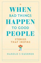 When Bad Things Happen to Good People Harold Kushner