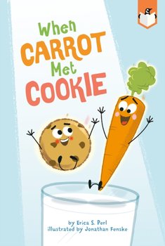 When Carrot Met Cookie - Erica S. Perl