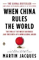 When China Rules the World Martin Jacques