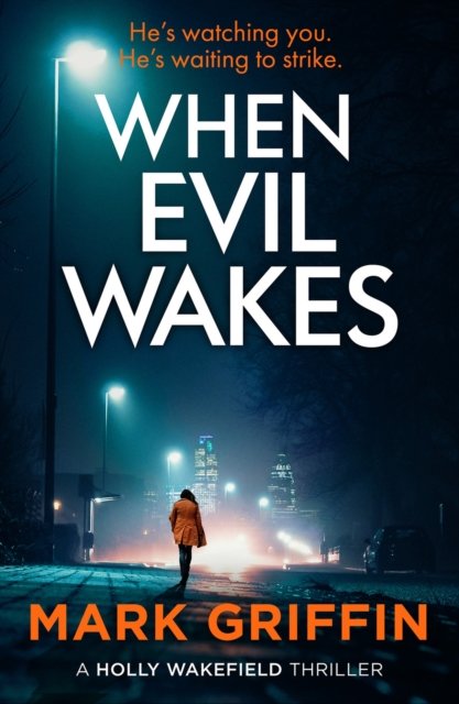 When Evil Wakes: The Serial Killer Thriller That Will Have You Gripped ...