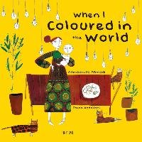 When I Coloured in the World - Ahmadi Ahmadreza
