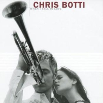 When I Fall In Love - Botti Chris