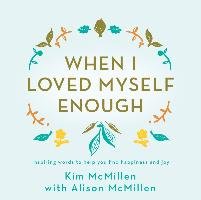 When I Loved Myself Enough - Mcmillen Kim