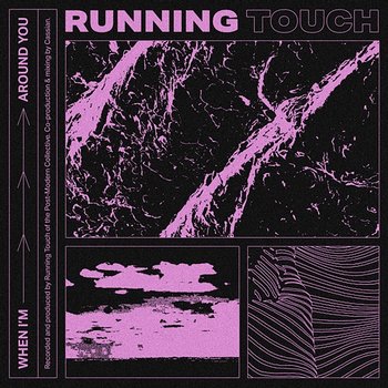 When I’m Around You - Running Touch