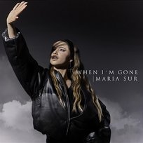 When I'm Gone Maria Sur