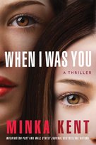 When I Was You Kent Minka