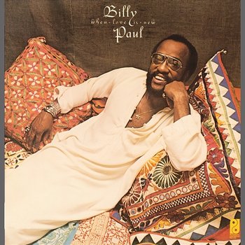 When Love Is New - Billy Paul