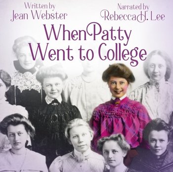 When Patty Went to College - Jean Webster