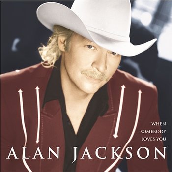 When Somebody Loves You - Alan Jackson