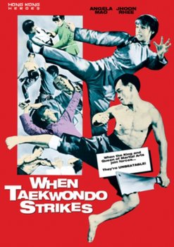 When Taekwondo Strikes (brak polskiej wersji językowej) - Huang Feng