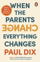 When the Parents Change, Everything Changes Dix Paul