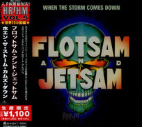When The Storm Comes Down (Remastered) (Japanese Limited  Edition) Flotsam and Jetsam