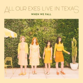 When We Fall - All Our Exes Live In Texas