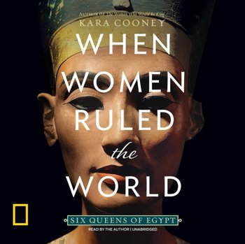 When Women Ruled the World - Cooney Kara