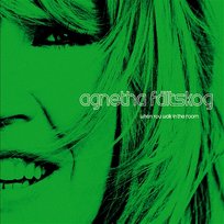 When You Walk in the Room Agnetha Fältskog