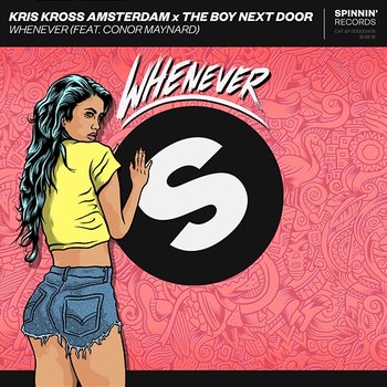 Whenever - Kris Kross Amsterdam x The Boy Next Door feat. Conor Maynard