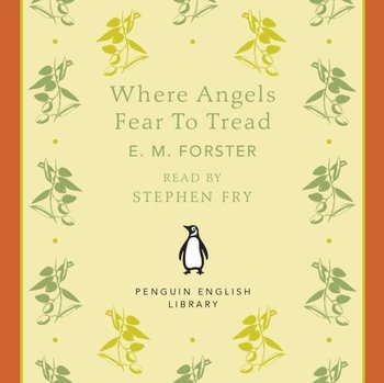 Where Angels Fear to Tread - Forster E. M.