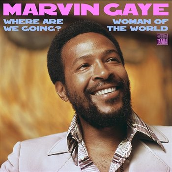 Where Are We Going? / Woman Of The World - Marvin Gaye