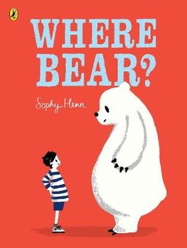 Where Bear? - Henn Sophy