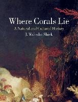 Where Corals Lie - Shick J.M.