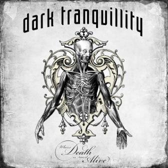 Where Death Is Most Alive - Dark Tranquillity