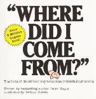 Where Did I Come From? Mayle Peter