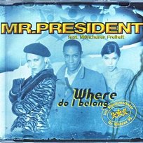 Where Do I Belong Mr. President